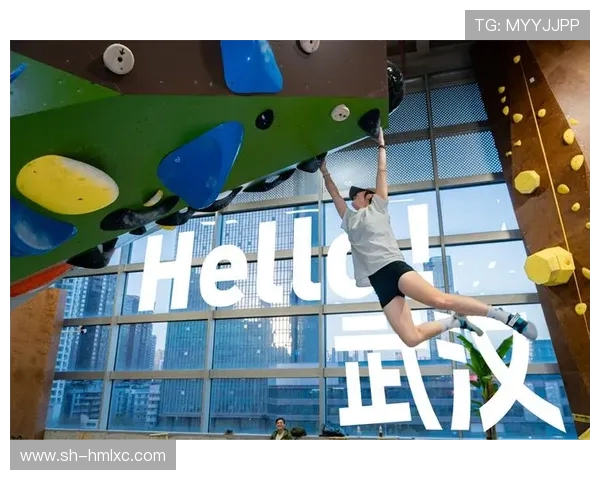 武汉攀岩队表现突出最新攀岩状态TOP10榜单揭晓