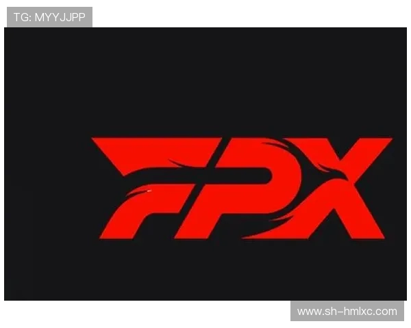 热议英雄联盟FPX战队如何通过比赛经验变革重塑团队实力与战术布局 热议英雄联盟FPX战队如何通过比赛经验变革重塑团队实力与战术布局